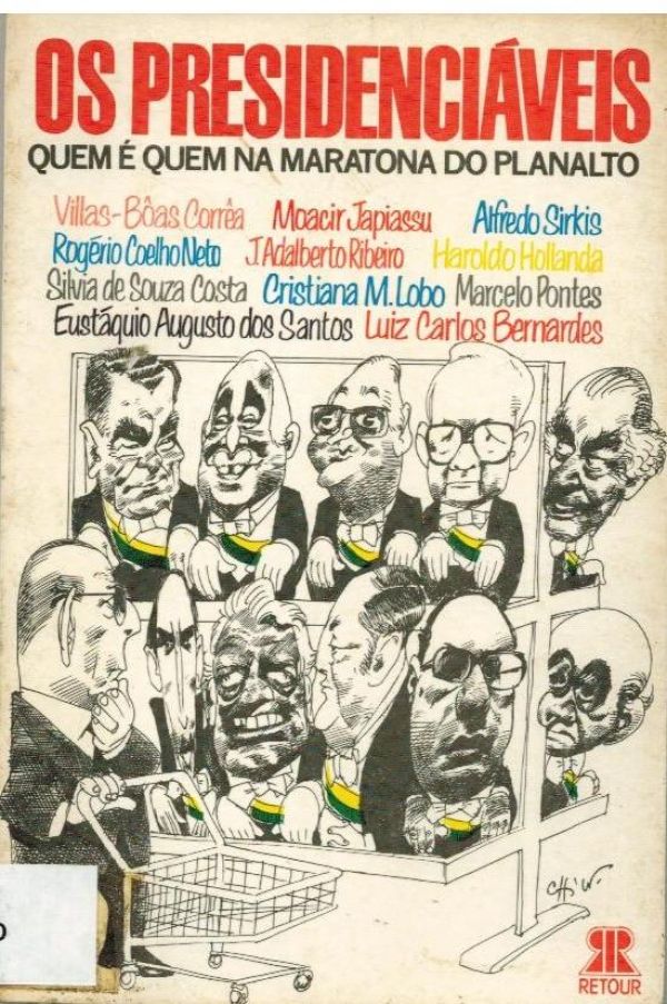 Presidenciáveis, Os - Quem é quem na maratona do Planalto